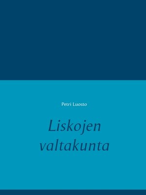 cover image of Liskojen valtakunta